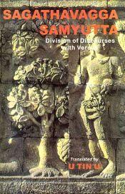 Sagathavagga Samyutta: Division of Discourses with Verses / Tin, U. (Tr.)