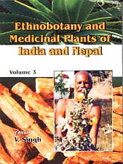 Ethnobotany and Medicinal Plants of India and Nepal; 3 Volumes / Singh, V. & Jain, A.P. 