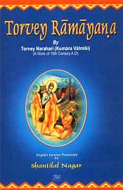 Torvey Ramayana: Torvey Narahari (Kumara Valmiki) (A Workbook of 15th Century A.D.) / Nagar, Shanti Lal 