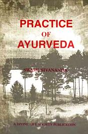 Practice of Ayurveda / Swami Sivananda 