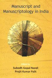 Manuscript and Manuscriptology in India / Nandi, Subodh Gopal & Palit, Projit Kumar (Eds.)