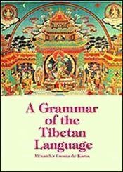 A Grammar of the Tibetan Language / Csoma de Koros, Alexander 