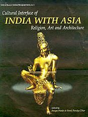 Cultural Interface of India with Asia: Religion, Art and Architecture / Pande, Anupa & Dhar, Parul Pandya (Eds.)