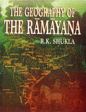 The Geography of the Ramayana / Shukla, R.K. (Dr.)