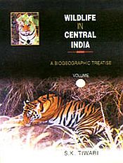 Wildlife in Central India: A Biographic Treatise; 3 Volumes / Tiwari, S.K. 