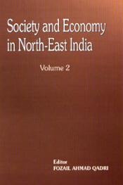 Society and Economy in North-East India, Volume 2 and 3 / Momin, Mignonette & A. Mawlong, Cecile (Eds.)