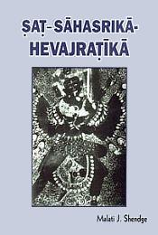 SatSahasrika-Hevajra-Tika: A Critical Edition (Sanskrit Texts with Tibetan and English Translation) / Shendge, Malati J. (Ed.)