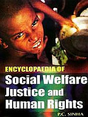 Encyclopaedia of Social Welfare, Justice and Human Rights; 12 Volumes / Sinha, P.C. (Dr.) (Ed.)