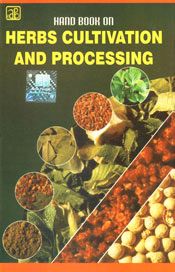 Hand Book on Herbs Cultivation and Processing