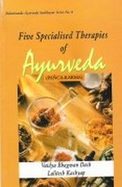 Five Specialised Therapies of Ayurveda: Panchkarma: Based on Ayurveda Saukhyam of Todarananda / Dash, Vaidya Bhagwan & Kashyap, Lalitesh 