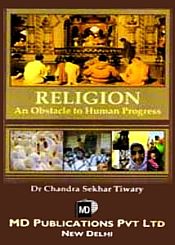 Religion: An Obstacle to Human Progress / Tiwary, Chandra Sekhar 