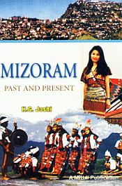 Mizoram: Past and Present / Joshi, H.G. 
