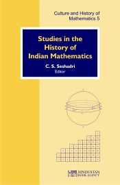 Studies in the History of Indian Mathematics / Seshadri, C.S. (Ed.)