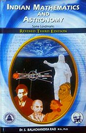 Indian Mathematics and Astronomy: Some Landmarks (Revised Third Edition) / Rao, S. Balachandra (Dr.)