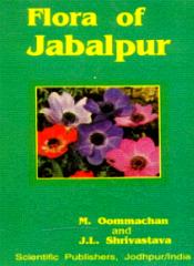 The Flora of Jabalpur / Oommachan, M. & Shrivastava, J.L. 