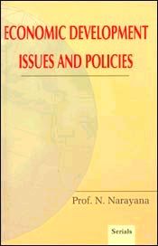Economic Development: Issues and Policies; 2 Volumes / Narayana, N. (Ed.)