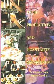 Food Production and Hospitality Management / Tomar, Priyanka & Chandra, Ashish 