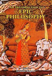An Introduction to Epic Philosophy; 6 Volumes / Kapoor, Subodh (Ed.)
