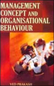 Management Concept and Organisational Behaviour / Prakash, Ved 