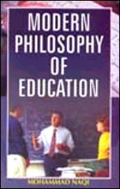 Modern Philosophy of Education / Naqi, Mohammad 