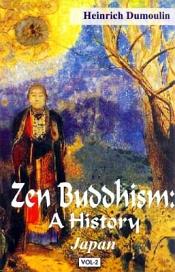 Zen Buddhism: A History; 2 Volumes / Dumoulin, Heinrich 