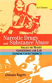 Narcotic Drugs and Substance Abuse; 3 Volumes / Bagchi, Debasis 