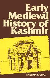 Early Medieval History of Kashmir / Krishna Mohan (Dr.)