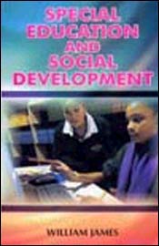 Special Education and Social Development / James, William (Ed.)