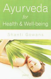 Ayurveda for Health and Well-Being / Gowans, Shanti 