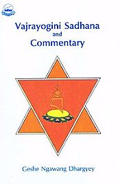 Vajrayogini Sadhana and Commentary / Dhargyey, Geshe Ngawang 