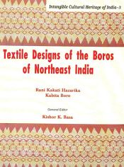 Textile Design of the Boros of Northeast India / Hazarika, Rani Kakati & Boro, Kabita 