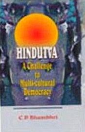 Hindutva: A Challenge to Multi-Cultural Democracy / Bhambhri, C.P. 