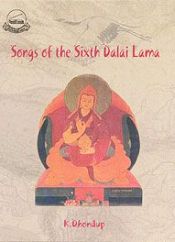 Songs of the Sixth Dalai Lama / Dhondup, K. (Tr.)