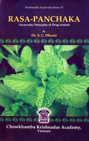 Rasa-Panchaka: Ayurvedic Principles of Drug-Action / Dhyani, S.C. (Dr.)