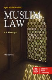 Syed Khalid Rashid's Muslim Law, 5th Edition / Bharatiya, V.P. (Dr.) (Revised)