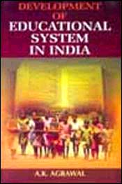 Development of Educational System in India / Agarwal, A.K. 