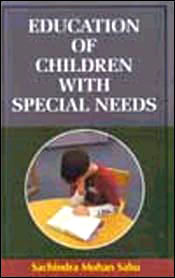 Education of Children with Special Needs / Sahu, Sachindra Mohan 