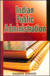 Indian Public Administration / Ahmad, Naseem 