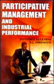 Participative Management and Industrial Performance / Kulkarni, Jayashree & Hiremath, S.L. 