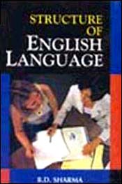 Structure of English Language / Sharma, B.D. 