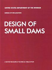 Design of Small Dams: A Water Resources Technical Publication