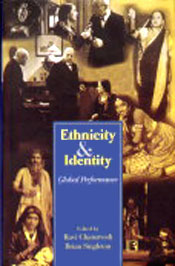 Ethnicity and Identity: Global Performance / Chaturvedi, Ravi & Singleton, Brian (Eds.)