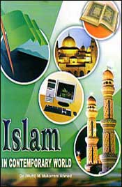 Islam in Contemporary World / Ahmed, M. Mukarram 