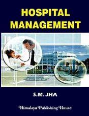 Hospital Management (2nd Revised Edition) / Jha, S.M. 