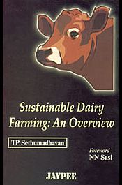 Sustainable Dairy Farming: An Overview / Sethumadhavan, T.P. 