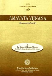 Amavata Vijnana: Rheumatology in Ayurveda / Sharma, Ashwini Kumar (Dr.)