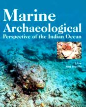 Marine Archaeological Perspective of the Indian Ocean / Tripathi, Alok (Ed.)