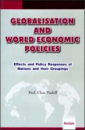 Globalisation and World Economic Policies: Effects and Policy Responses of Naitons and their Groupings; 2 Volumes / Tisdell, Clem (Prof.)