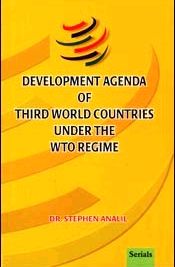 Development Agenda of Third World Countries Under the WTO Regime; 2 Volumes / Analil, Stephen (Dr.)