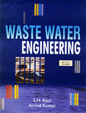 Waste Water Engineering; 4 Volumes / Kaul, S.N. & Kumar, Arvind 
